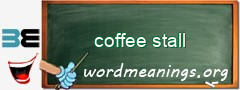 WordMeaning blackboard for coffee stall